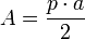 A = frac{p cdot a}{2}